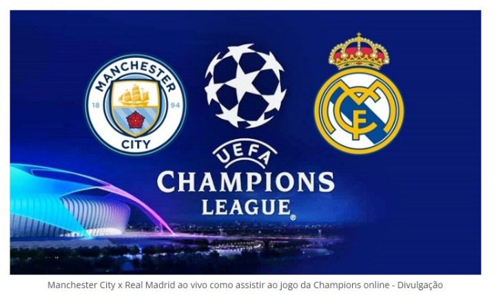 A Semifinal começa hoje! De olho na final Manchester City e Real Madri se  enfrentam hoje